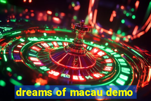 dreams of macau demo